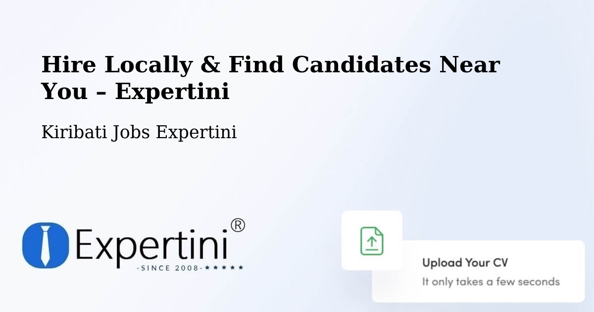 Hire Locally in Kiribati – Find Qualified Candidates Near You - Kiribati Jobs Expertini