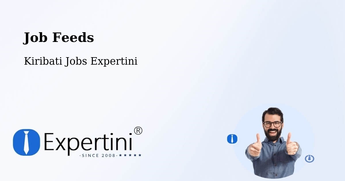 Job Listings Feed – Kiribati - Kiribati Jobs Expertini