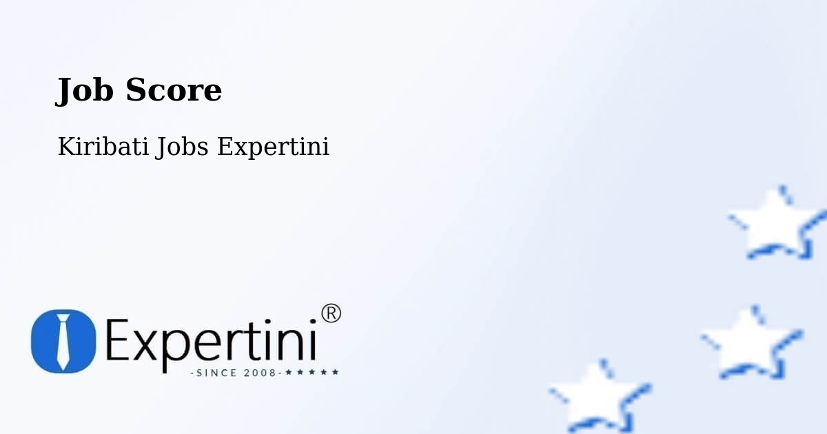 Job Score & Job Description Score Tool – Kiribati - Kiribati Jobs Expertini