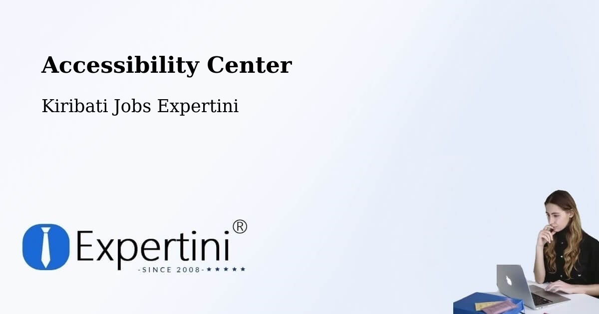 Accessibility Center - Kiribati Jobs Expertini