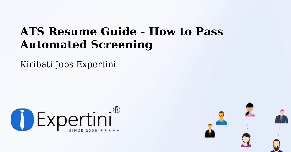ATS Resume Guide - How to Pass Automated Screening - Kiribati Jobs Expertini