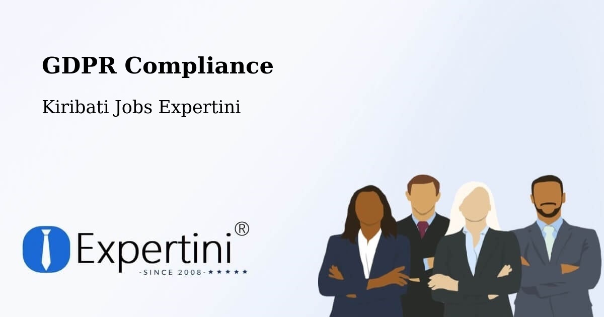 GDPR Compliance - Kiribati Jobs Expertini