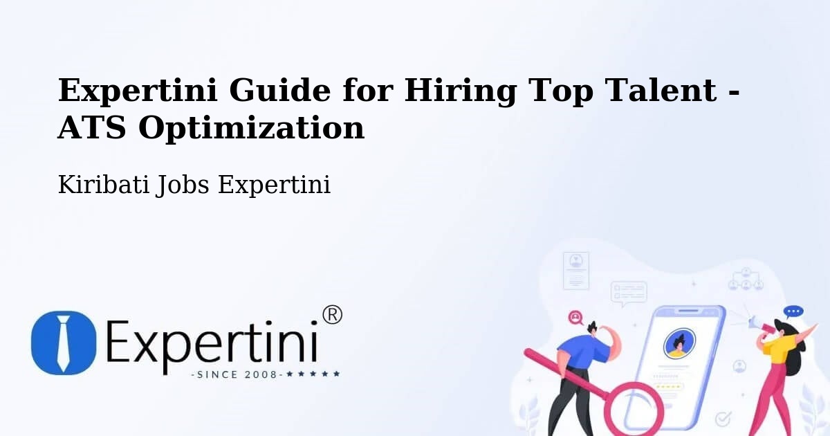 Expertini Guide for Hiring Top Talent - ATS Optimization - Kiribati Jobs Expertini