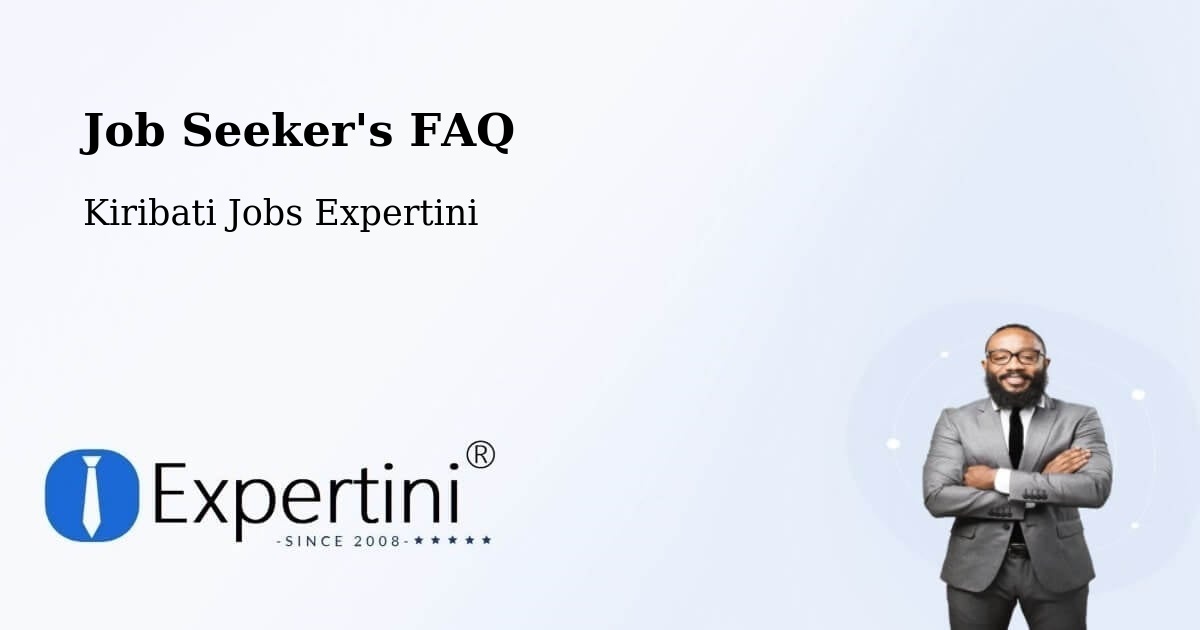 Job Seeker's FAQ - Kiribati Jobs Expertini
