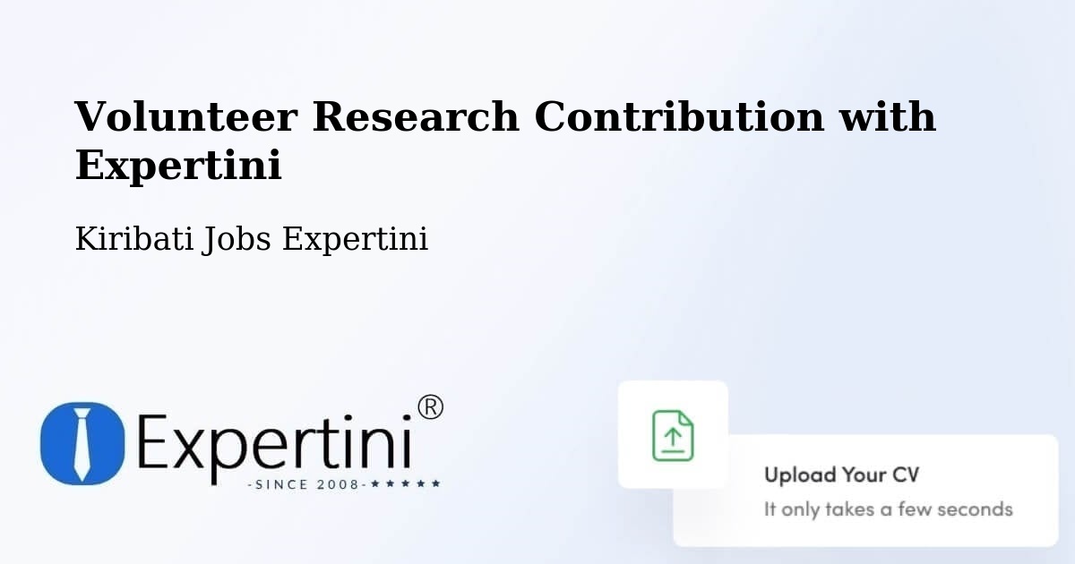 Volunteer Research Contribution with Expertini - Kiribati Jobs Expertini