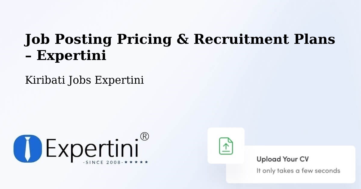 Job Posting Pricing & Recruitment Plans – Kiribati - Kiribati Jobs Expertini