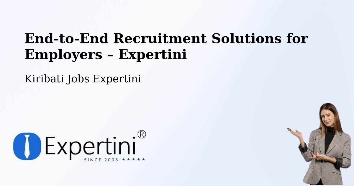 Recruitment Solutions for Employers – Kiribati - Kiribati Jobs Expertini