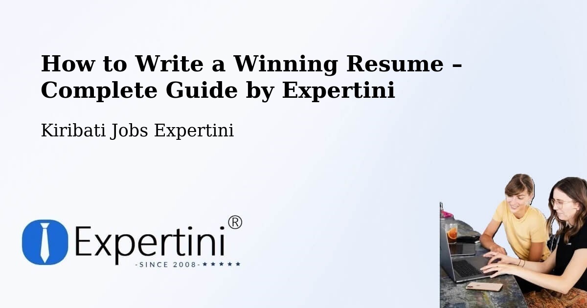 Resume Writing Guide for Job Seekers – Kiribati - Kiribati Jobs Expertini