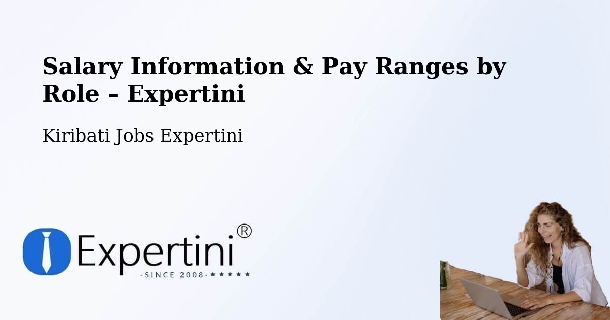 Salary Information & Pay Ranges – Kiribati - Kiribati Jobs Expertini