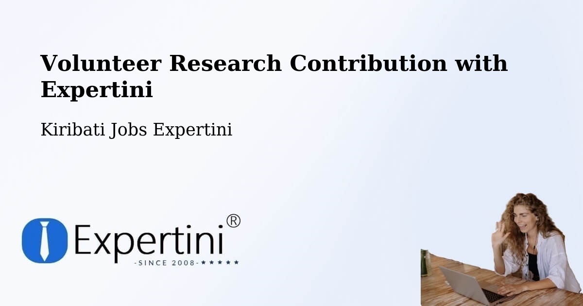 Volunteer Research Contribution Program – Kiribati - Kiribati Jobs Expertini